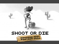 Játék Shoot or Die Western duel