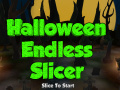 Játék Halloween Endless Slicer