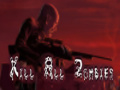 Játék Kill All Zombies