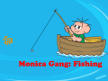 Játék Monica Gang: Fishing  