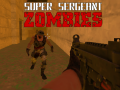 Játék Super Sergeant Zombies  
