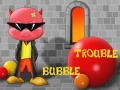 Játék Bubble Trouble
