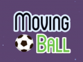 Játék Moving Ball