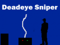 Játék Deadeye Sniper
