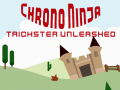 Játék Chrono Ninja: Trickster Unleashed