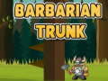 Játék Barbarian Trunk