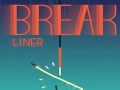 Játék Break Liner