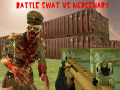 Játék Battle Swat vs Mercenary