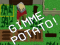 Játék Gimme Potato!