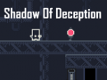 Játék Shadow Of Deception