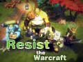 Játék Resist The Warcraft
