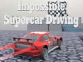 Játék Impossible Supercar Driving