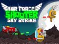 Játék Air Force Shooter Sky Strike