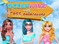 Játék Ocean Voyage With BFF Princess