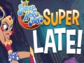 Játék DS Super Hero Girls Super Late!