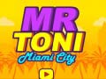 Játék Mr Toni Miami City