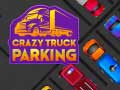 Játék Crazy Truck Parking