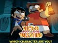 Játék Victor and Valentino Which character are you?