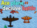 Játék Ace plane decisive battle