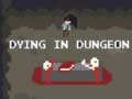 Játék Dying in Dungeon