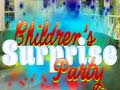 Játék Children's Suprise Party
