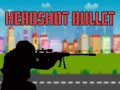 Játék Headshot Bullet