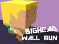 Játék Bighead Wall Run