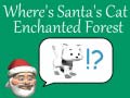Játék Where's Santa's Cat-Enchanted Forest