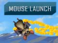 Játék Mouse Launch