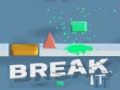 Játék Break It