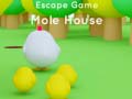 Játék Escape game Mole House 