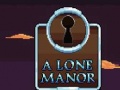 Játék A Lone Manor