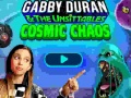 Játék Gabby Duran & the Unsittables Cosmic Chaos