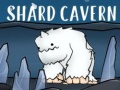 Játék Shard Cavern
