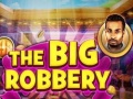 Játék The Big Robbery