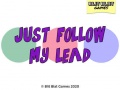 Játék Just Follow My Lead