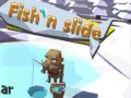 Játék Fish'N Slide