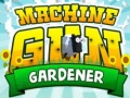 Játék Machine Gun Gardener