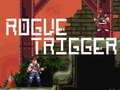 Játék Rogue Trigger