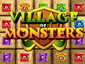 Játék Village Of Monsters