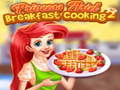 Játék Princess Ariel Breakfast Cooking 2