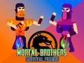 Játék Mortal Brothers Survival Friends