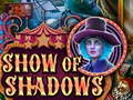 Játék Show Of Shadows