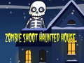 Játék Zombie Shoot Hunter House
