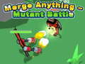 Játék Merge Anything - Mutant Battle