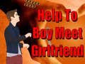 Játék Help To Boy Meet Girlfriend