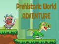 Játék Prehistoric World Adventure