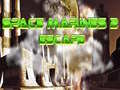 Játék Space Marines Escape 2