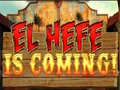 Játék El Hefe is Coming
