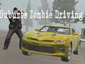 Játék Suburbs Zombie Driving